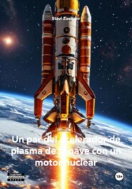 Un par del acelerador de plasma de la nave con un motor nuclear