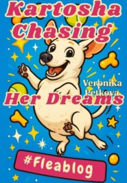 Kartosha Chasing Her Dreams