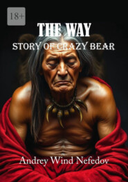 The Way. Story of Crazy Bear