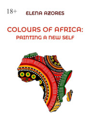 Colours of Africa: painting a new self