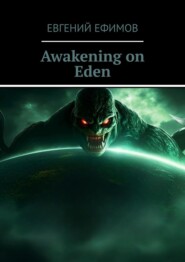 Awakening on Eden