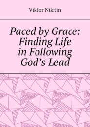 Paced by Grace: Finding Life in Following God’s Lead