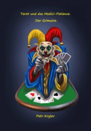 Tarot und das Medici-Patience. Der Grimoire