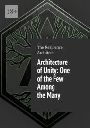 Architecture of Unity: One of the Few Among the Many