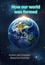 How our world was formed