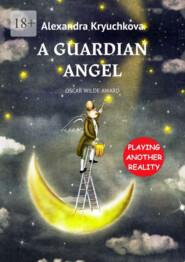 A Guardian Angel. Oscar Wilde Award. Playing Another Reality