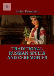 Traditional Russian Spells and Ceremonies