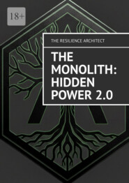 The Monolith: Hidden Power 2.0