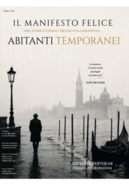 Il Manifesto Felice, giugno 2026, Abitanti temporanei