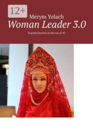 Woman Leader 3.0. Transformation in the era of AI