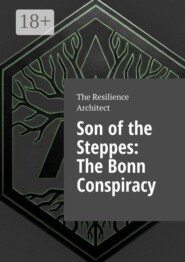 Son of the Steppes: The Bonn Conspiracy