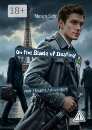 On the Blade of Destiny. Noir / Drama / Adventure