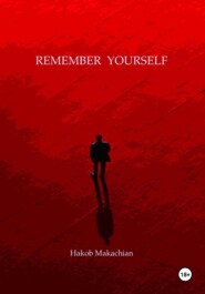 REMEMBER YOURSELF
