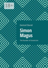 Simon Magus. The founder of Gnosticism