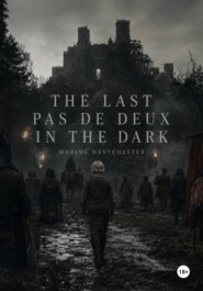 The Last Pas de Deux in the Dark