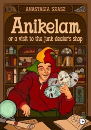 Anikelam, or a Visit to the Junk Dealer's shop