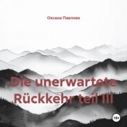 Die unerwartete Rückkehr teil III