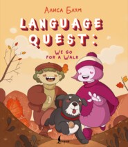 Language Quest: We go for a Walk
