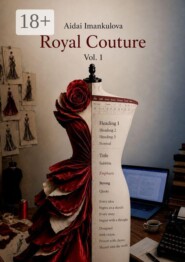 Royal couture. Vol I