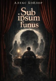 Sub Ipsum Funus