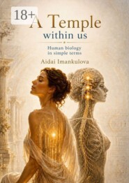 A Temple within us. Human biolo