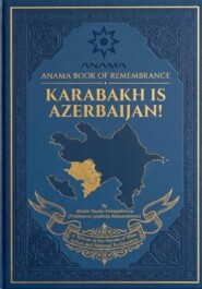 Memory Book: Karabakh is Azerbaijan Land!