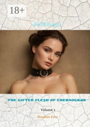 The Gifted Flesh of Chernograd — 2. Russian Eros