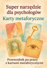 Karty metaforyczne super narzędzie dla psychologa