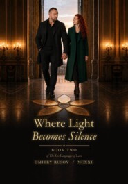Where Light Becomes Silence. Tom 2