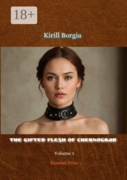 The Gifted Flesh of Chernograd — 3. Russian Eros