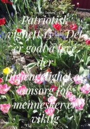 Patriotisk vignett 15 – Det er godt å leve der tilgjengelighet og omsorg for mennesker er viktig