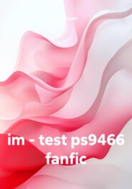 im - test ps9466 fanfic