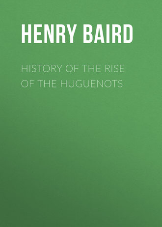 History of the Rise of the Huguenots