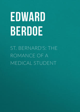 St. Bernard's: The Romance of a Medical Student
