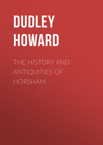 The History and Antiquities of Horsham