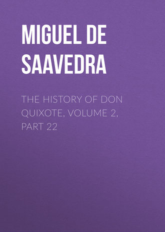 The History of Don Quixote, Volume 2, Part 22