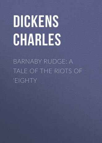 Barnaby Rudge: A Tale of the Riots of 'Eighty