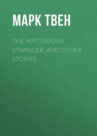 The Mysterious Stranger, and Other Stories