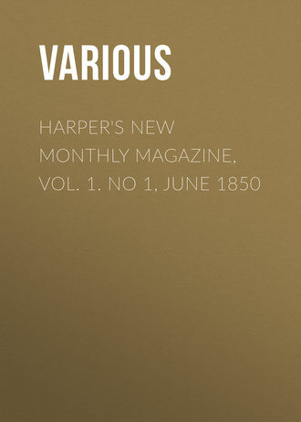 Harper's New Monthly Magazine, Vol. 1. No 1, June 1850