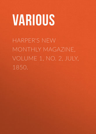 Harper's New Monthly Magazine, Volume 1, No. 2, July, 1850.