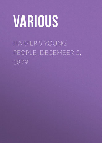 Harper's Young People, December 2, 1879