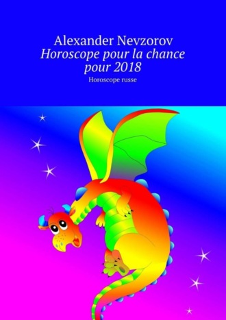 Horoscope pour la chance pour 2018. Horoscope russe