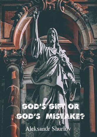 God’s gift or God’s mistake? Mind, life, sleep, fatality, clairvoyance