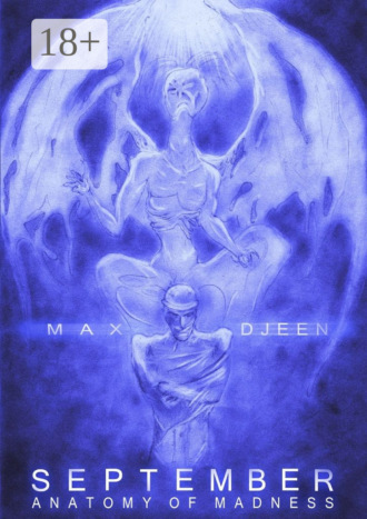 September. Anatomy of madness