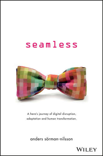 Seamless. A Hero's Journey of Digital Disruption, Adaptation and Human Transformation