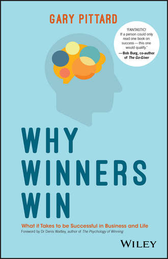 Why Winners Win. What it Takes to be Successful in Business and Life