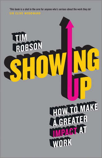 Showing Up. How to Make a Greater Impact at Work