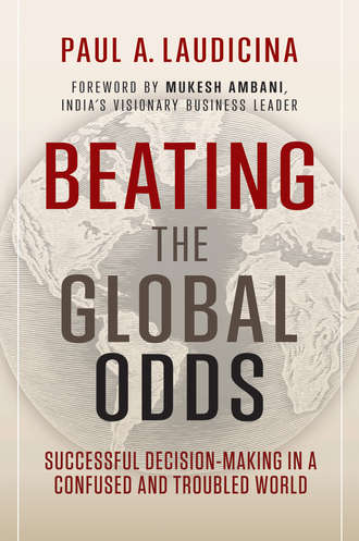Beating the Global Odds. Successful Decision-making in a Confused and Troubled World