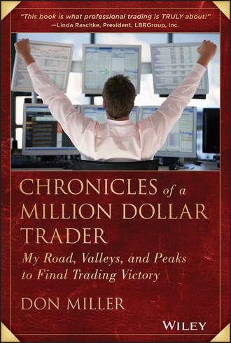 Chronicles of a Million Dollar Trader. My Road, Valleys, and Peaks to Final Trading Victory