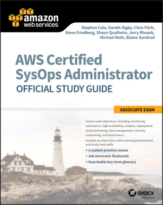AWS Certified SysOps Administrator Official Study Guide. Associate Exam